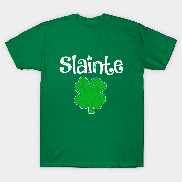 Slainte "Cheers Good Health" from Ireland T-Shirt by Crayoon